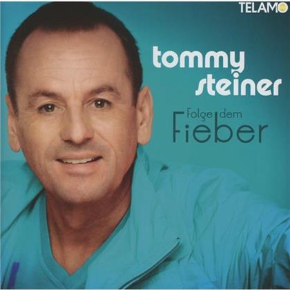 Tommy Steiner - Folge Dem Fieber