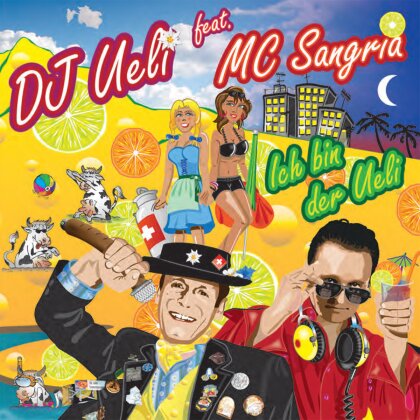 Dj Ueli Feat. Mc Sangria - Ich Bin Der Ueli