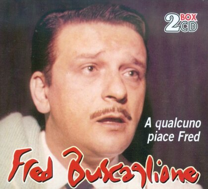 Fred Buscaglione - A Qualcuno Piace Fred - Whisky Facile & Che bambola! (2 CDs)