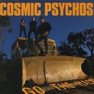 Cosmic Psychos - Go The Hack (Remastered Edition)
