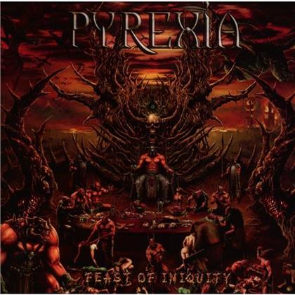 Pyrexia - Feast Of Iniquity