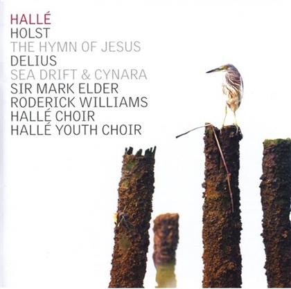 Halle Choir, Halle Youth Choir, Frederick Delius (1862-1934), Gustav Holst (1874-1934) & Roderick Williams - The Hymn Of Jesus / Sea Drift & Cynara