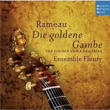 Ensemble Fleury & Jean-Philippe Rameau (1683-1764) - Die Goldene Gambe