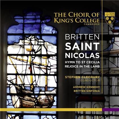 King's College Choir, Cambridge, Sir Benjamin Britten (1913-1976), Sir Stephen Cleobury, Andrew Kenney & Britten Sinfonia - Saint Nicolas / Hymn To St Cecilia / Rejoice in the Lamb (SACD)