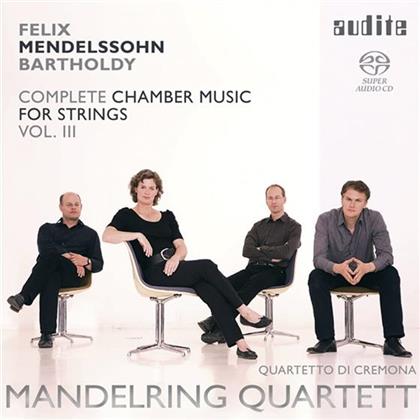 Mandelring Quartett & Felix Mendelssohn-Bartholdy (1809-1847) - Kammermusik 3 (SACD)