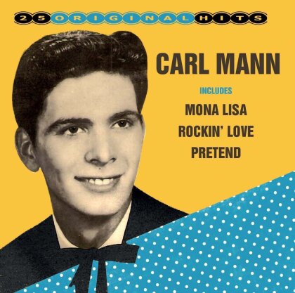 Carl Mann - 25 Original Hits