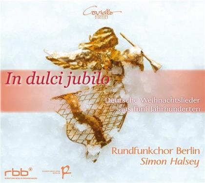 Rundfunkchor Berlin Simon Halsey (Dir) - In Dulci Jubilo : German Christmas Songs From Five