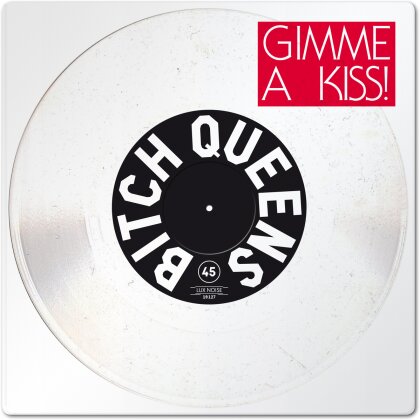 Bitch Queens - Gimme A Kiss (LP)
