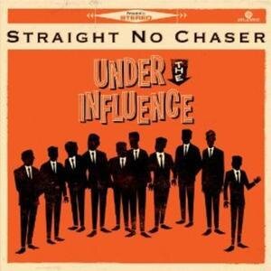 Straight No Chaser - Under The Influence: Holiday Edition