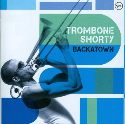 Trombone Shorty - Backatown - 15 Tracks