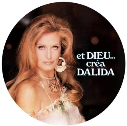 Dalida - Et Dieu Crea Dalida (Picture Disc, LP)