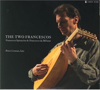 Spinacino, Da Milano & Peter Croton - The Two Francescos (Italienische Lautenmusik Aus D