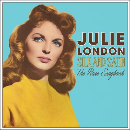 Julie London - Silk & Satin: The Rare..