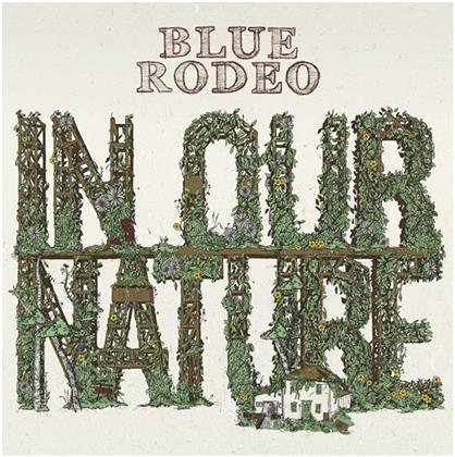 Blue Rodeo - In Our Nature