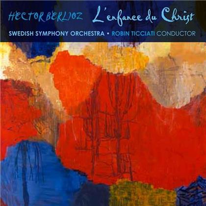 Berlioz, Robin Ticciati & Swedish Radio Symphony Orchestra - L'enfance Du Christ (2 CDs)