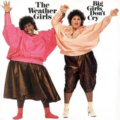 The Weather Girls - Big Girls Don't Cry (Expanded Edition)