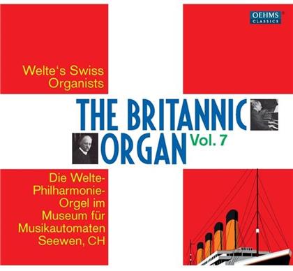 Bossi, Richard Wagner (1813-1883), Eugène Gigout, Lorenz, … - Welte's Swis Organists - Britannic Organ 7 - Welte Philharmonie-Orgel im Museum für Musikautomaten Seewen, CH (2 CDs)