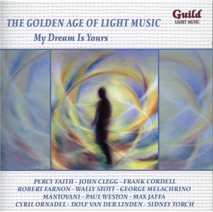 Faith, Clegg, Mantovani, Cordell, van der Linden, … - Golden Age of Light Music - My Dream Is Yours