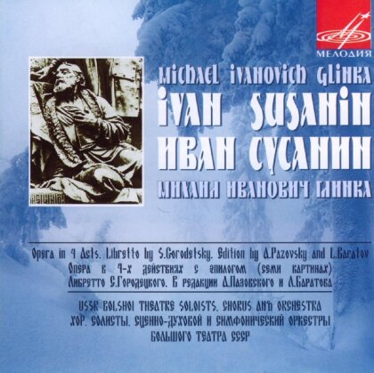 Bolshoi Theatre Soloists, Nesterenko, Rudenko, Sinyavskaya, Scherbakov, … - Ivan Susanin (3 CDs)