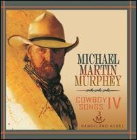 Michael Martin Murphey - Cowboy Songs IV