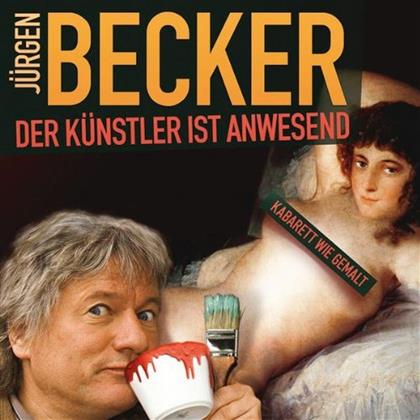 Jürgen Becker - Der Künstler Ist Anwesend (2 CDs)
