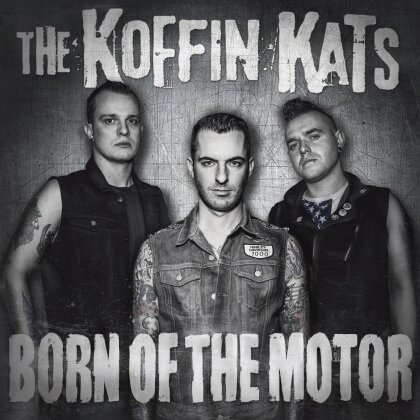 The Koffin Kats - Born Of The Motor (Édition Limitée, LP)