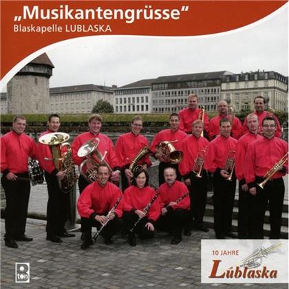 Blaskapelle Lublaska - Musikantengrüsse - 10 Jahre