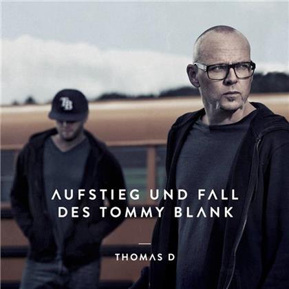 Thomas D - Aufstieg & Fall Des Tommy Blank
