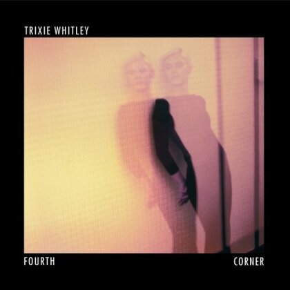 Trixie Whitley - Fourth Corner (Deluxe Edition, 2 CDs)