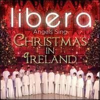 Libera - Angels Sing - Christmas In Ireland