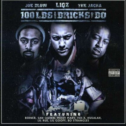 Joe Blow, Liqz & The Jacka (Mob Figaz) - 100lbs & Bricks Of Bo