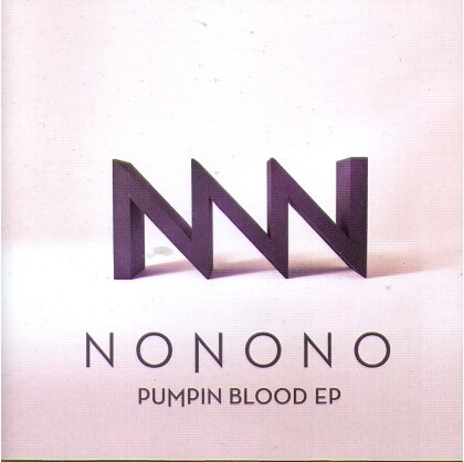 Nonono - Pumpin Blood
