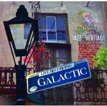 Galactic - Live At Jazzfest 2013