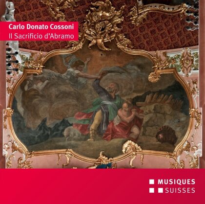 Carlo Donato Cossoni (1623-1700), Ilse Grudule & Kesselberg Ensemble - Sacrificio D'abramo