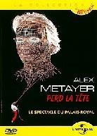 Alex Metayer - Perd la tête