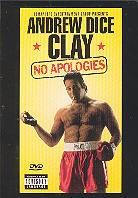 Clay Andrew Dice - No apologies