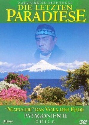 Die letzten Paradiese - Patagonien 2 - Mapuche das Volk der Erde