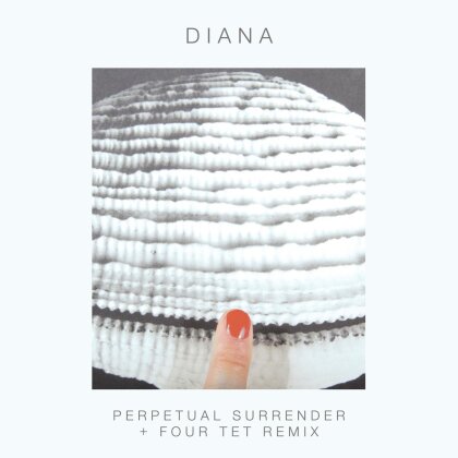 Diana - Perpetual Surrender + Four Tet Remix (12" Maxi)