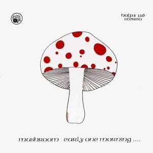 Mushroom - Early One Morning - Acme Records (LP)