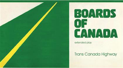 Boards Of Canada - Trans Canada Highway (12" Maxi + Digital Copy)