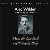 Alec Wilder - Octets 1938-47 - Music For Lost Souls