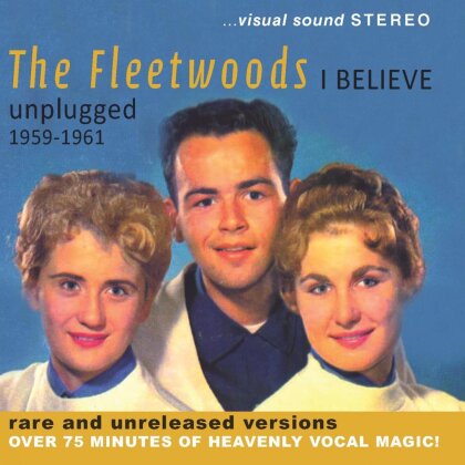 The Fleetwoods - I Believe: Unplugged 1959-1961