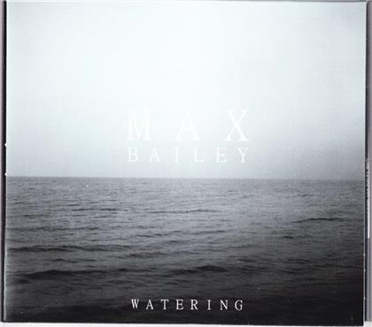Max Bailey - Watering