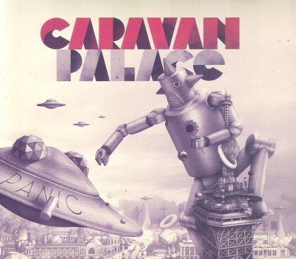 Caravan Palace - Panic - + Bonustracks