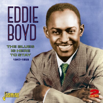 Eddie Boyd - Blues Is Here To Stay - 1947-1959