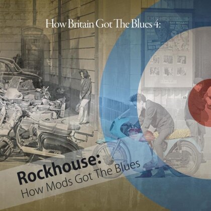 How Britain Got The Blues - Vol. 4 - Mods Got The Blues (2 CDs)