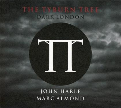 John Harle & Marc Almond - Tyburn Tree - Dark London
