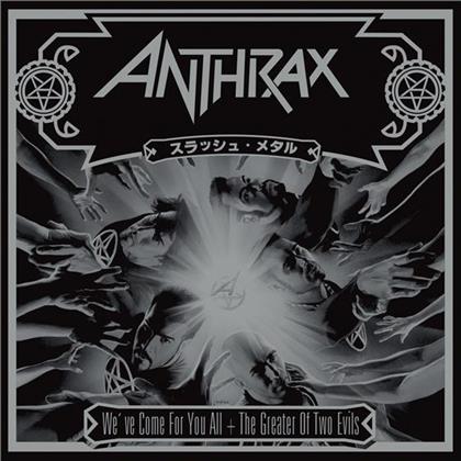 Anthrax - We've Come For You All/The Greater Of Two Evils (2 CDs)