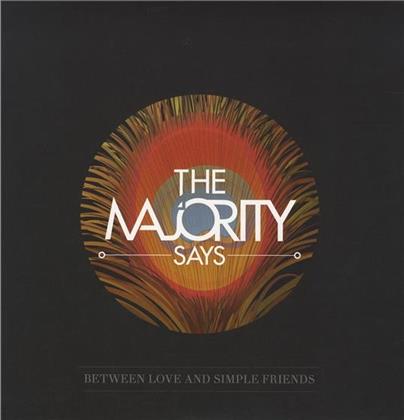 Majority Says - Between Love And Simple Friends (LP + CD)
