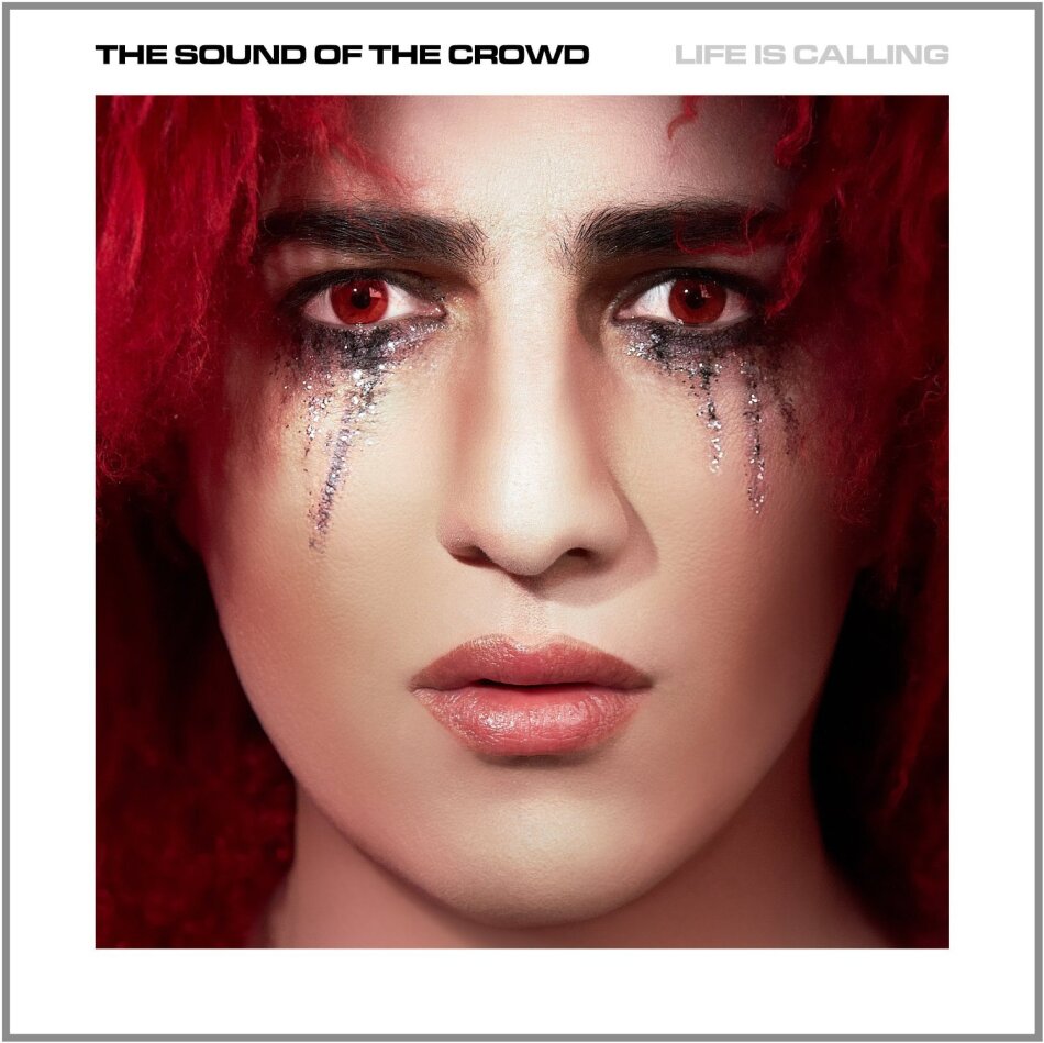 Sound Of The Crowd - Life Is Calling (Limited Edition)